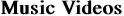 Music Videos