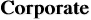 Corporate